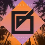 gorgon city ready for your love