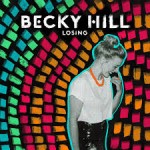 becky hill losing