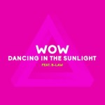 wow_dancing_in_the_sunlight