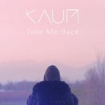 kaum_take_me_back