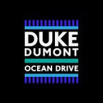 DUKE DUMONT OCEAN DRIVE