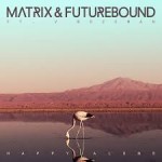 matrix & futurebound happy alone
