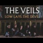 the veils low lays