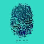 disciples on my mind