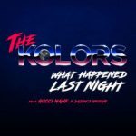 the_kolors_what_happened_last_night