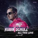 robin schulz all this love