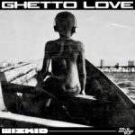 wizkid ghetto love